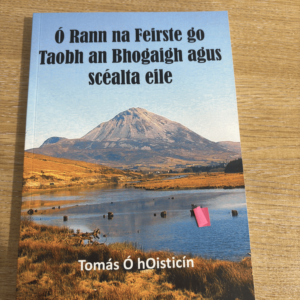 Ó Rann na Feirste go Taobh an Bhogaigh agus scéalta eile