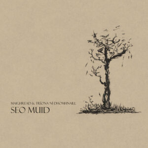Cover of Seo Muid by Maighread agus Tríona Ní Dhomhnaill